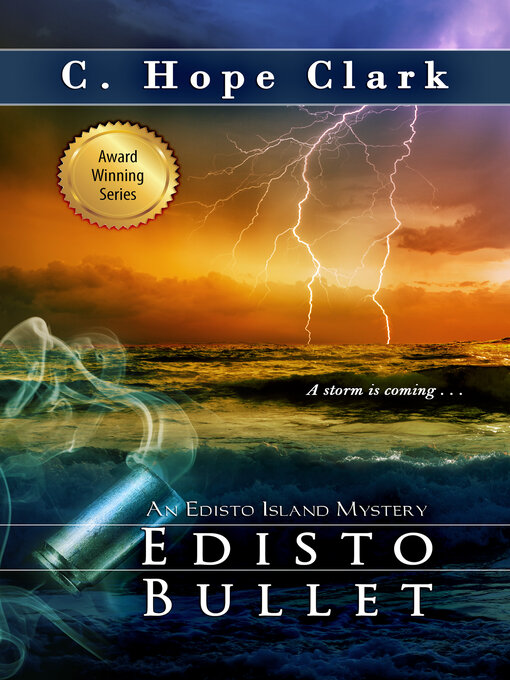 Title details for Edisto Bullet by C. Hope Clark - Available
